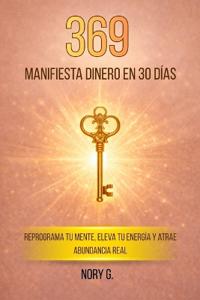 369 Manifiesta Dinero en 30 Días