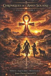 Chroniques de l'Ankh Solaire - Cycle III - Tome 1