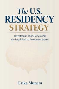 The U.S. Residency Strategy