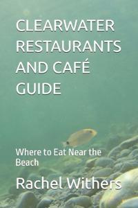 Clearwater Restaurants and Café Guide