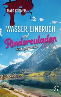 Wasser, Einbruch und Rindsrouladen