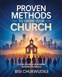 Proven Methods to Grow Your Church