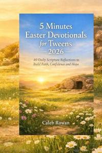 5 minutes Easter devotionals for Tweens 2026