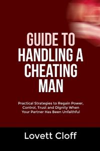 Guide to Handling a Cheating Man