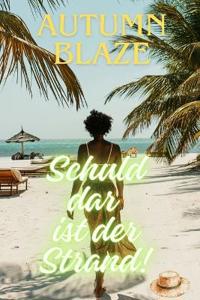 Blame it on the Beach!