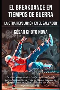 El Breakdance En Tiempos de Guerra