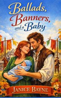 Ballads, Banners, and a Baby