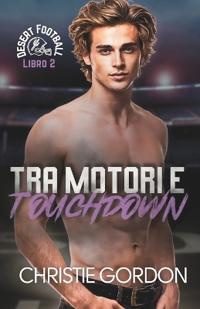 Tra Motori e Touchdown