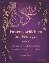 Fastengeschichten für Teenager 2026