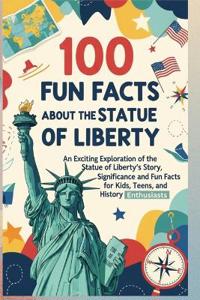 100 Fun Facts About the Statue of Liberty
