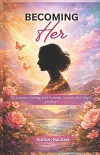 Rachael, O: Becoming Her
