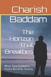 The Horizon That Breathes