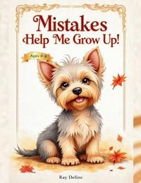 Mistakes HELP ME GROW UP!