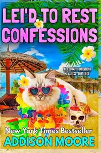 Lei'd to Rest Confessions
