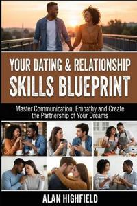 Your Dating and Relationship Skills Blueprint
