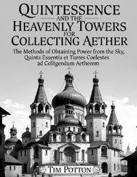 Quintessence and the Heavenly Towers for Collecting Aether