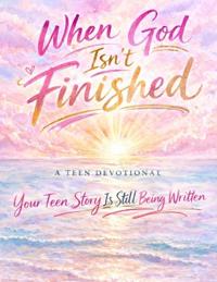 When God Isn't Finished