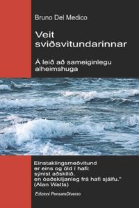 Veit sviðsvitundarinnar. Á leið að sameiginlegu alheimshuga