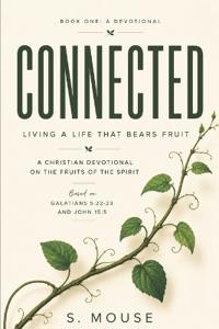 Connected - Living a Life That Bears Fruit