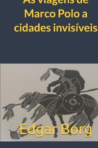 As viagens de Marco Polo a cidades invisíveis