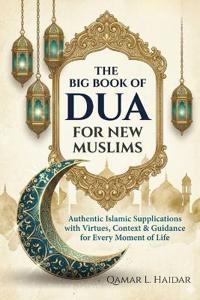 The Big Book of Dua For New Muslims
