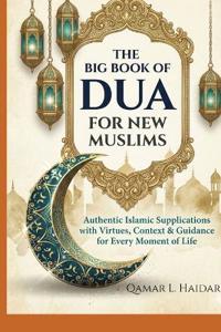 The Big Book of Dua For New Muslims