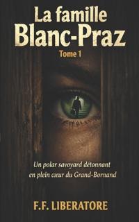 La Famille Blanc-Praz