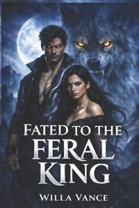 Fated to the Feral King