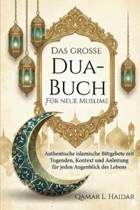 Das große Dua-Buch Für neue Muslime