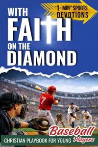 With Faith on the Diamond