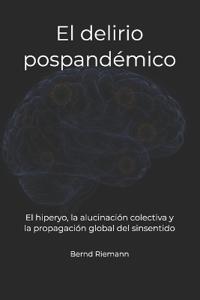 El delirio pospandémico