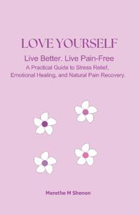 Love Yourself Lev Better. Leve Pain-Free