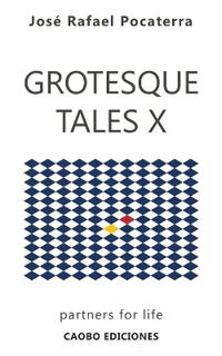 Grotesque Tales X