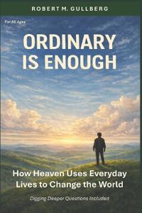 Ordinary is Enough