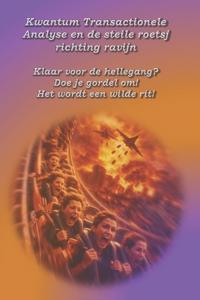 Kwantum Transactionele Analyse en de steile roetsj richting ravijn