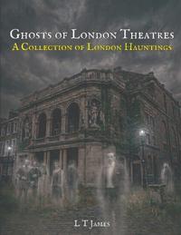 Ghosts of London Theatres
