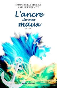 L'ancre de mes maux