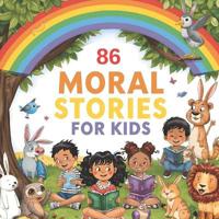 86 Moral Stories for Kids