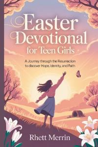 Easter Devotional for Teen Girls
