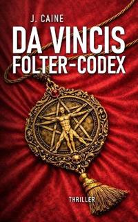 Da Vincis Folter-Codex
