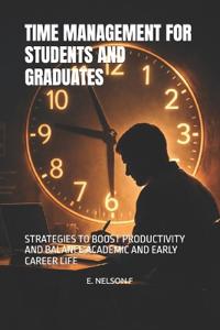 Time Management for Students and Graduates