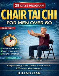 Oak, J: Chair Tai Chi For Men Over 60