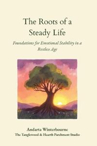 The Roots of a Steady Life