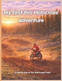 My First Pro Motocross Adventure