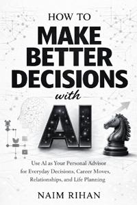 How to Make Better Decisions with AI