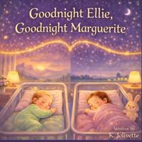 Goodnight Ellie, Goodnight Marguerite