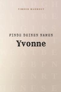 Finde Deinen Namen Yvonne