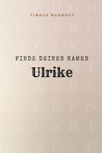 Finde Deinen Namen Ulrike