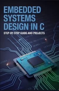 Embedded Systems Design in C