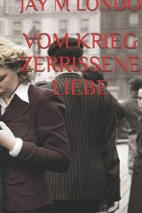 Vom Krieg Zerrissene Liebe